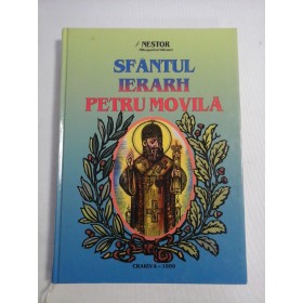     SFANTUL  IERARH  PETRU  MOVILA  -  Nestor Mitropolitul Olteniei 